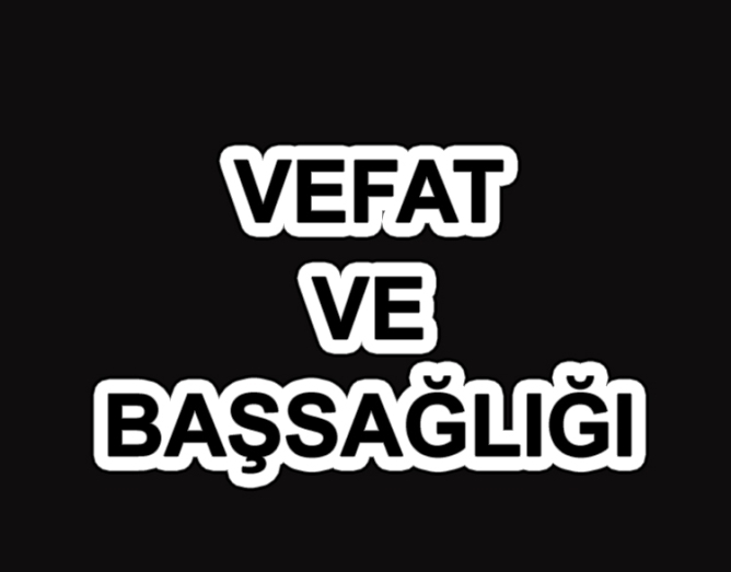 vefat ve bassagligi