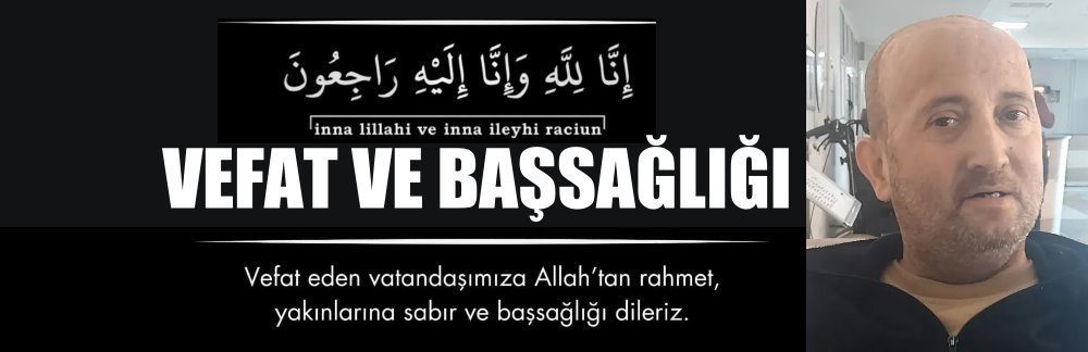 Kasaba Halkımızdan Hilmi Oğlu Ahmet Dingil Vefat Etti