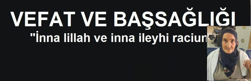 Kasaba halkımızdan Hatice Alay Vefat Etti