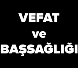 Vefat ve Başsağlığı