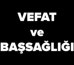 Vefat ve Başsağlığı