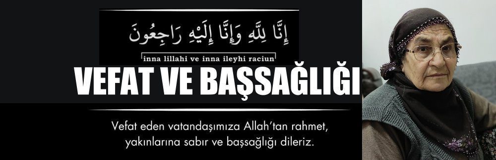 Kasaba Halkımızdan Kadın Doğanay Vefat Etti