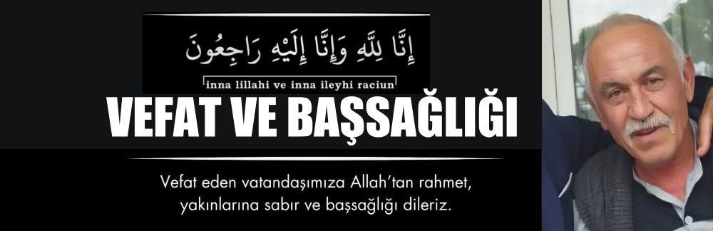 Kasaba Halkımızdan Kahraman Keleş Vefat Etti