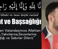 Kasabamızı Yasa Boğan Vefat! Henüz 22 Yaşında Acı Haber Geldi