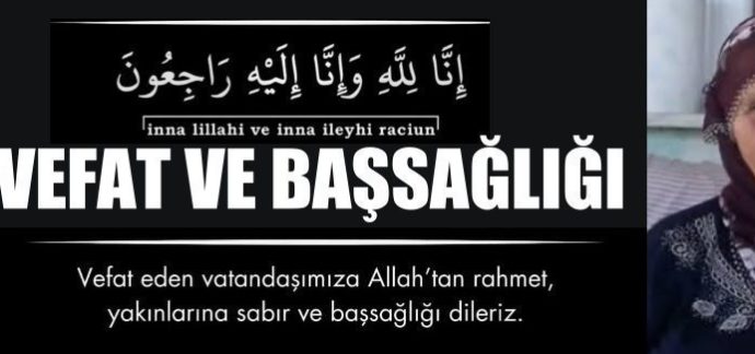 Kasaba Halkımızdan Şaziye Şengül Vefat Etti
