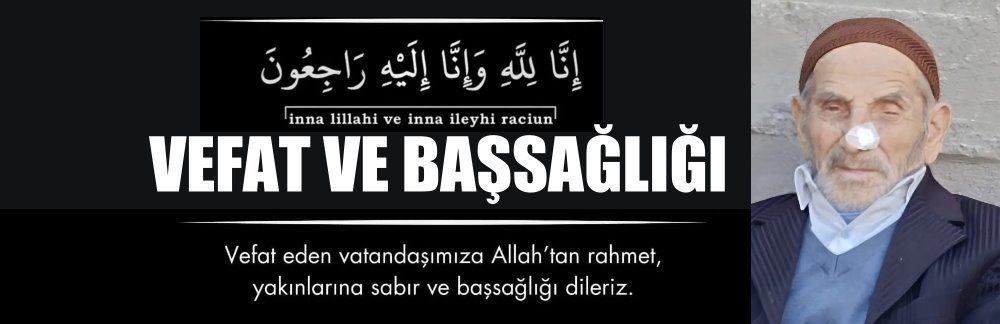 Kasaba Halkımızdan Hüseyin Oğlu Osman Sağlam Vefat Etti