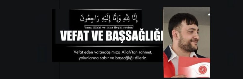 Kasabamızı Yasa Boğan Vefat! Henüz 22 Yaşında Acı Haber Geldi