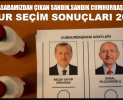 Kasabamızdan Çıkan Sandık,Sandık Cumhurbaşkanlığı Seçim Sonucu