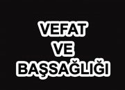 Vefat ve Başsağlığı